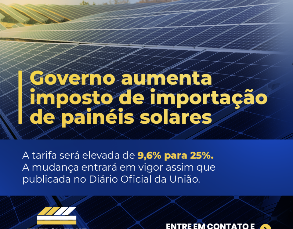 Governo aumenta imposto de importação de painéis solares!